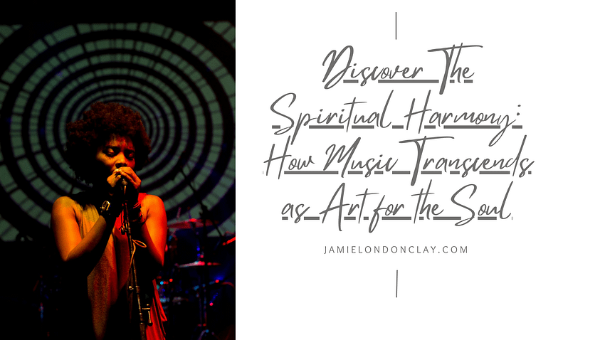 How Music Transcends as Art for the Soul