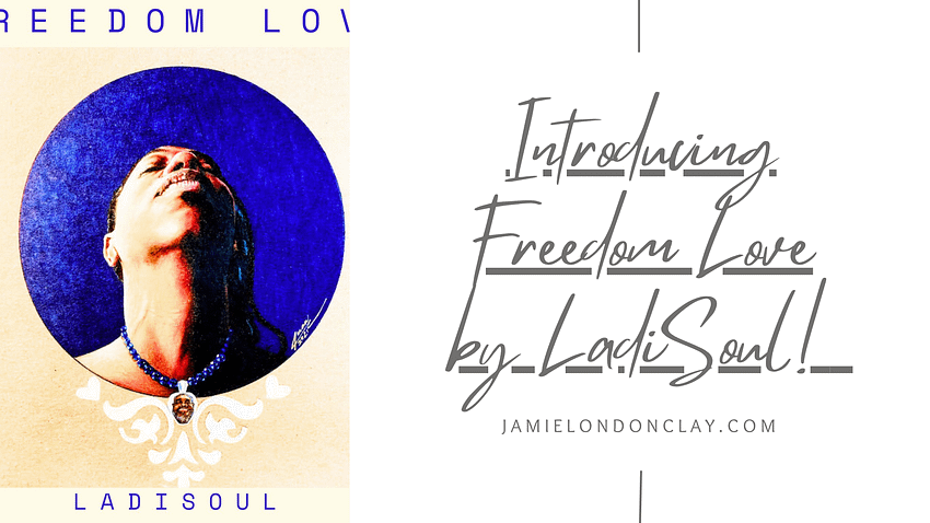 Introducing Freedom Love by LadiSoul!